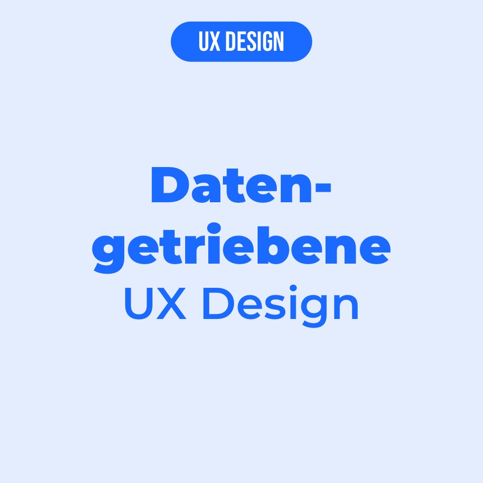 Datengetriebene User Experience Design
